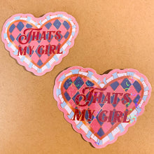 Load image into Gallery viewer, That's My Girl Holo Sticker