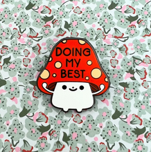 Load image into Gallery viewer, Doing My Best Cute Mushroom Enamel Pin