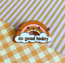 Load image into Gallery viewer, Do Good Today Enamel Pin