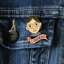 Load image into Gallery viewer, Ruth Bader Ginsburg RBG "I Dissent" Enamel Pin