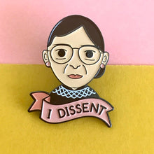 Load image into Gallery viewer, Ruth Bader Ginsburg RBG "I Dissent" Enamel Pin