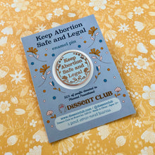 Load image into Gallery viewer, Keep Abortion Safe and Legal Enamel Pin