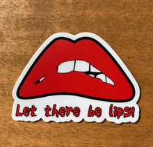 Load image into Gallery viewer, Let there be LIPS!: a sticker inspired by Rocky Horror Picture Show 3"x2.15" Vinyl Sticker