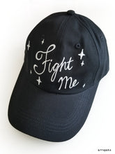 Load image into Gallery viewer, Fight Me Embordered Dad Hat