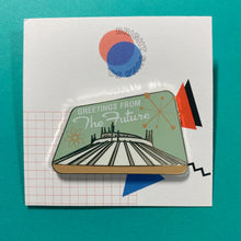 Load image into Gallery viewer, Greetings from the future pin