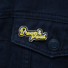 Load image into Gallery viewer, Brown and Proud Pin