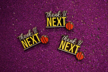 Load image into Gallery viewer, Thank U Next Pin