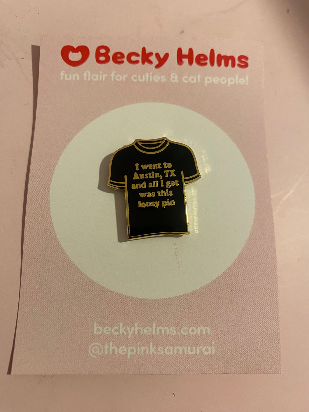 I WENT TO AUSTIN TEXAS ENAMEL PIN