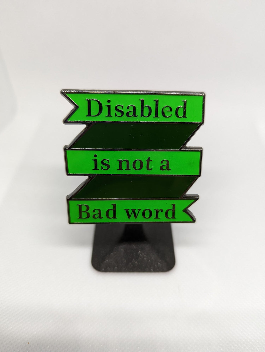 Disabled is not a Bad word Pin