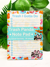 Load image into Gallery viewer, Trash I Gotta Do - 50 Sheet Notepad
