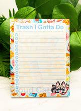 Load image into Gallery viewer, Trash I Gotta Do - 50 Sheet Notepad
