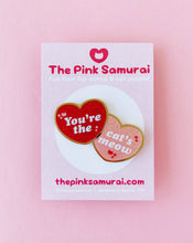 Load image into Gallery viewer, You&#39;re the Cat&#39;s Meow Enamel Pin
