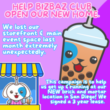 Load image into Gallery viewer, Help Open San Diego&#39;s BizBaz Boba and Gift Shop!

