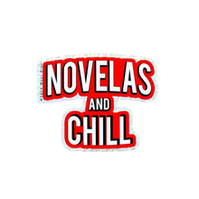 Load image into Gallery viewer, Novelas and Chill 3&quot; Sticker
