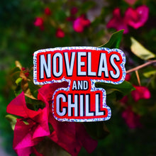 Load image into Gallery viewer, Novelas and Chill 3&quot; Sticker
