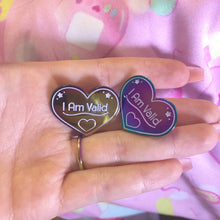 Load image into Gallery viewer, I Am Valid Anodized Pin
