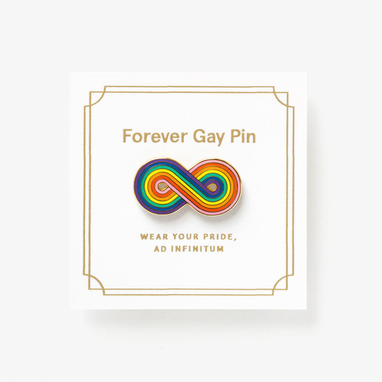 Forever Gay Pin - Rainbow