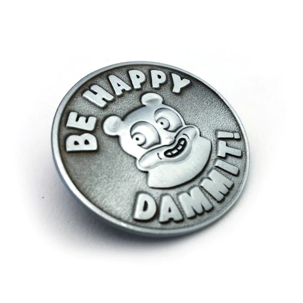 Dick Daniels - Be Happy Dammit! 3D Cast Lapel Pin
