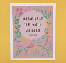 Load image into Gallery viewer, &quot;EXACTLY WHO YOU ARE&quot; MICHELLE OBAMA QUOTE 8X10 ART PRINT
