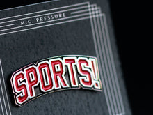 Load image into Gallery viewer, SPORTS! Enamel Pin
