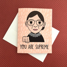 Load image into Gallery viewer, &quot;YOU ARE SUPREME&quot; NOTORIOUS RBG RUTH BADER GINSBURG GREETING CARD
