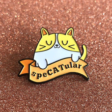 Load image into Gallery viewer, CAT LOVER &quot;SPECATULAR&quot; ENAMEL PIN

