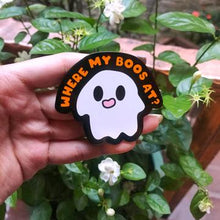Load image into Gallery viewer, Where my boos at? 2.5 inch Spoopy Ghost Hard Enamel Pin
