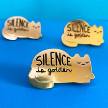 Load image into Gallery viewer, SILENCE IS GOLDEN ENAMEL PIN
