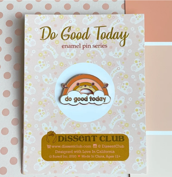 Do Good Today Enamel Pin