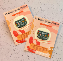 Load image into Gallery viewer, We Resist and We Persist Feminist / Social Justice / Fight for Equality Enamel Pin
