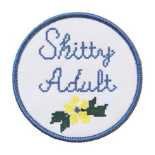 Load image into Gallery viewer, &quot;SHITTY ADULT&quot; PATCH
