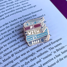 Load image into Gallery viewer, Bury Me With My Books Enamel Pin
