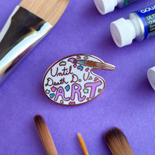 Load image into Gallery viewer, Until Death Do Us Art Enamel Pin
