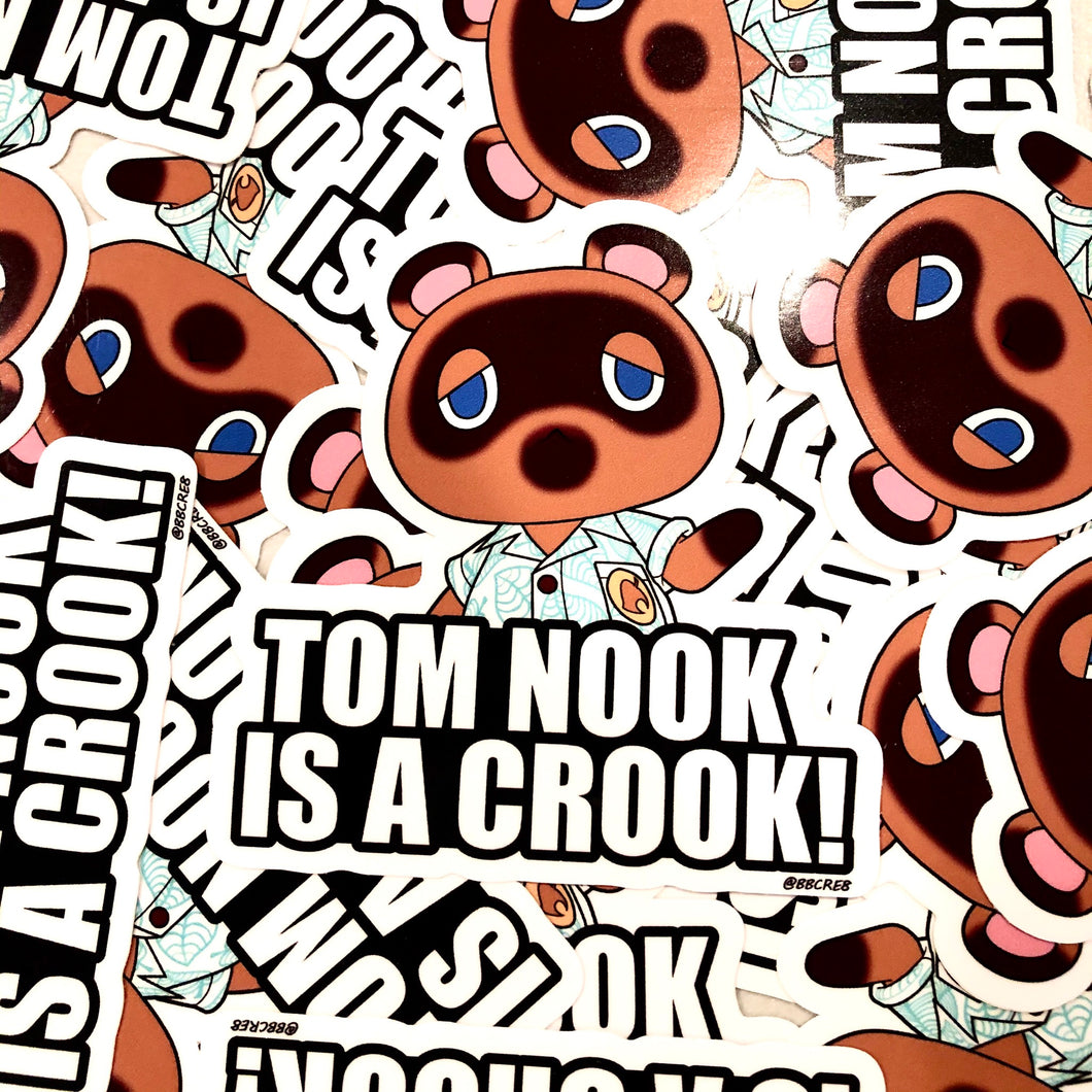 Tom Nook is a Crook (Sticker)