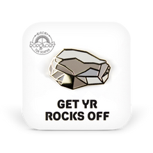 Load image into Gallery viewer, GET YR ROCKS OFF PIN
