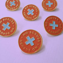 Load image into Gallery viewer, No Scrubs Enamel Pin

