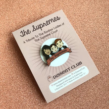 Load image into Gallery viewer, The Supremes - Sotomayor, Ginsburg &amp; Kagan Supreme Court Justices Enamel Pin
