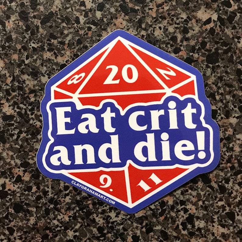 Eat crit and die! vinyl sticker