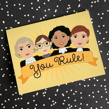 Load image into Gallery viewer, You Rule! Women of the Supreme Court SCOTUS Greeting Card
