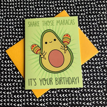 Load image into Gallery viewer, Shake Those Maracas! Avocado Birthday Card
