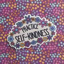 Load image into Gallery viewer, Practice Self-Kindness Sticker
