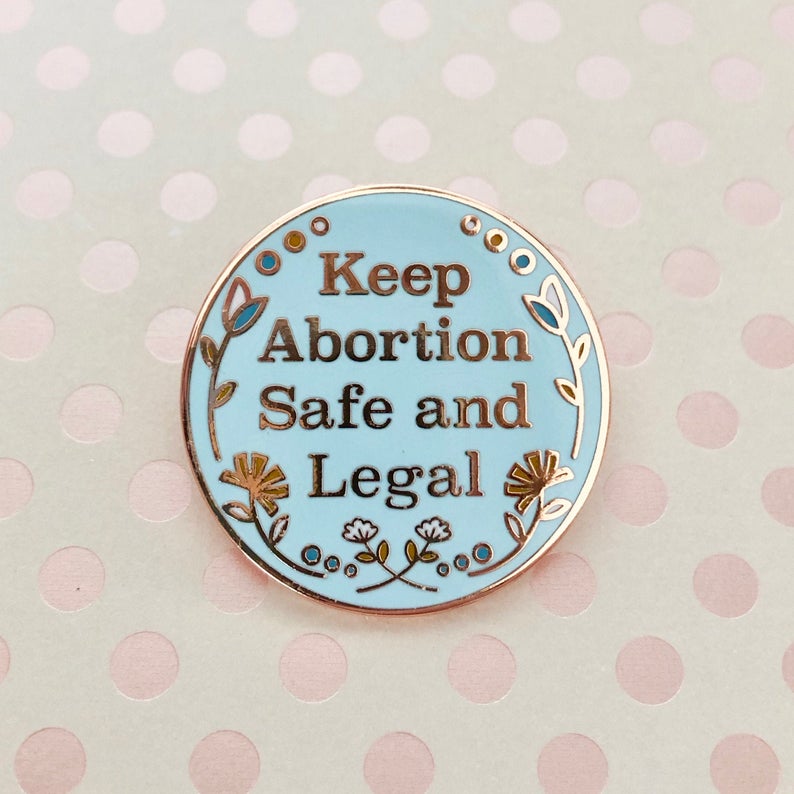 Keep Abortion Safe and Legal Enamel Pin
