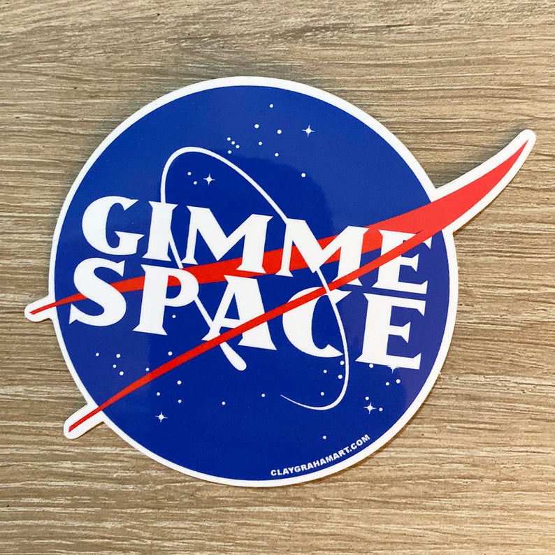 Gimme Space vinyl sticker