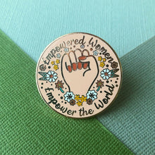 Load image into Gallery viewer, Empowered Women Empower the World Enamel Pin

