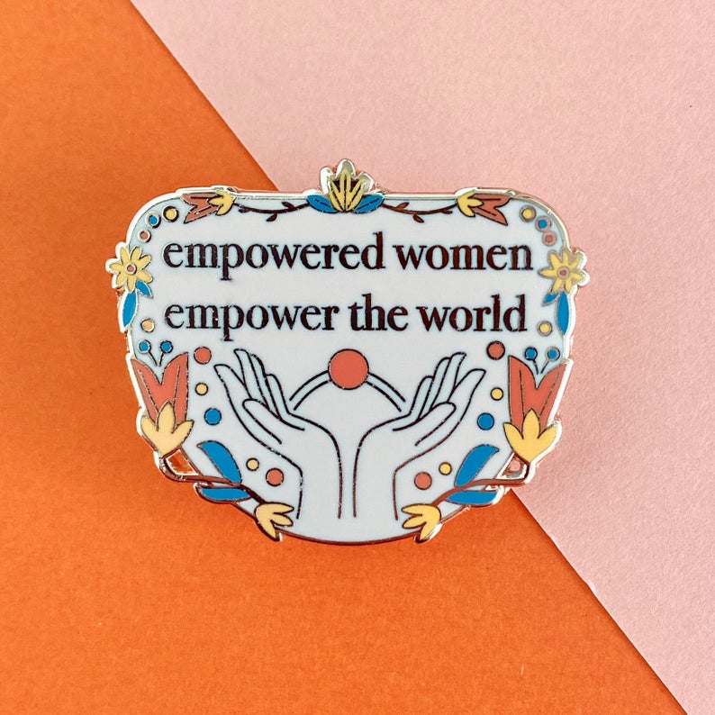 Empowered Women Empower the World Hands Enamel Pin
