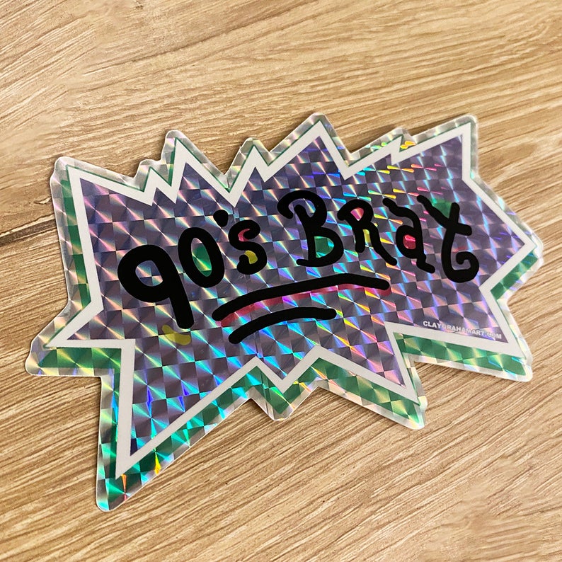 90s Brat prismatic vinyl sticker