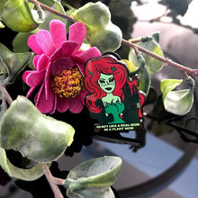 Load image into Gallery viewer, Poison Ivy x Mean Girls Pin
