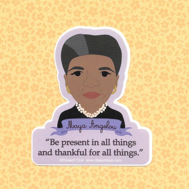 Maya Angelou Quote Sticker