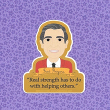 Load image into Gallery viewer, Fred Rogers / Mister Rogers Quote Sticker
