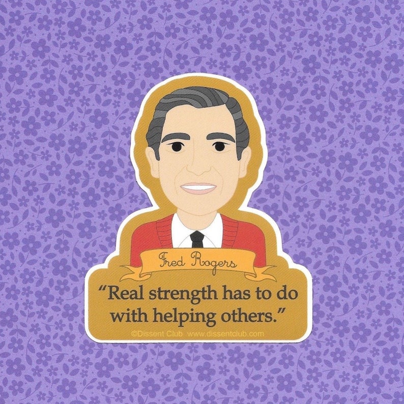 Fred Rogers / Mister Rogers Quote Sticker